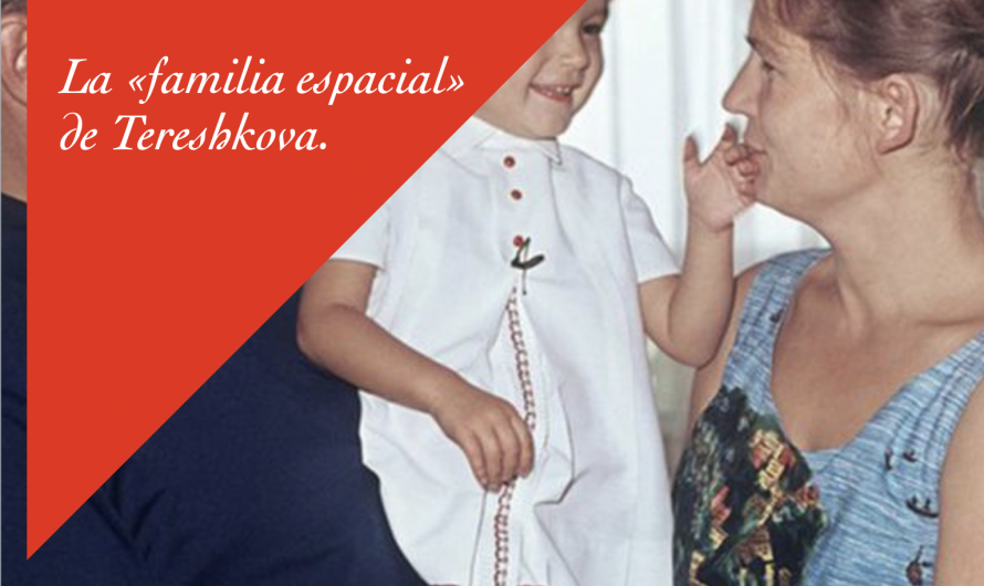 La «familia espacial» de Tereshkova